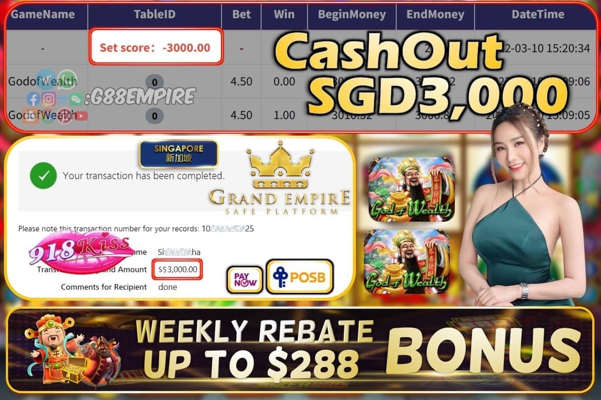 918KISS - GODOFWEALTH CASHOUT SGD3000 !!!