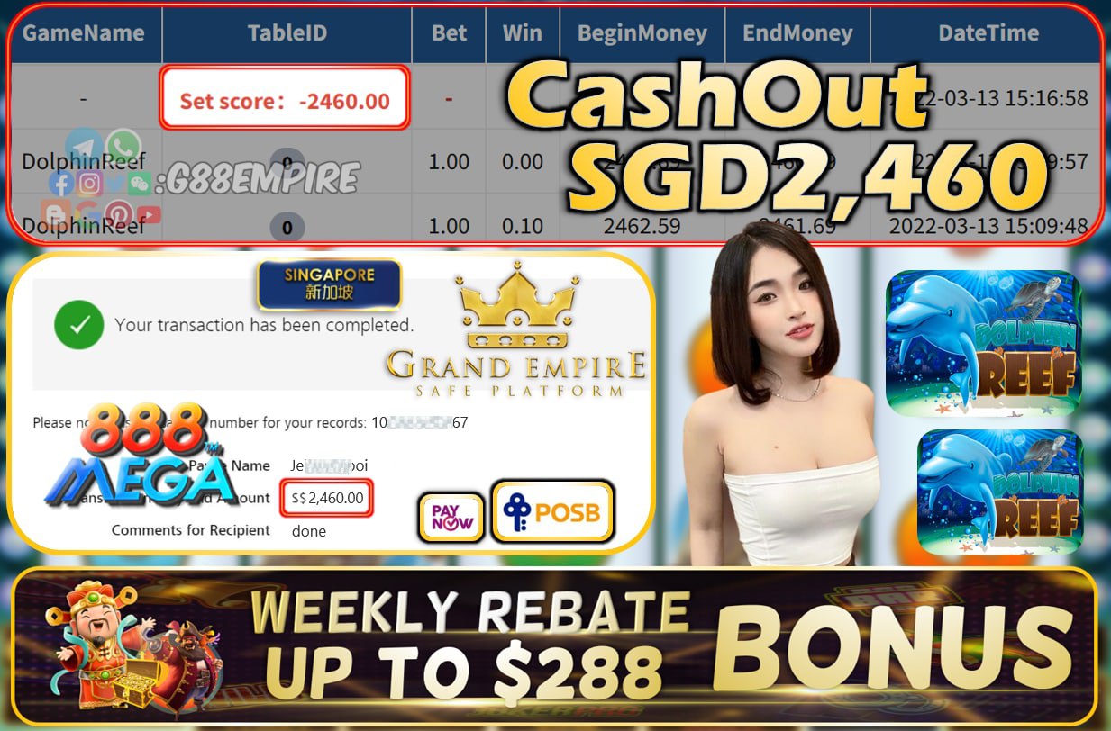 MEGA888 - DOLPHIN REEF CASHOUT SGD2460 !!!