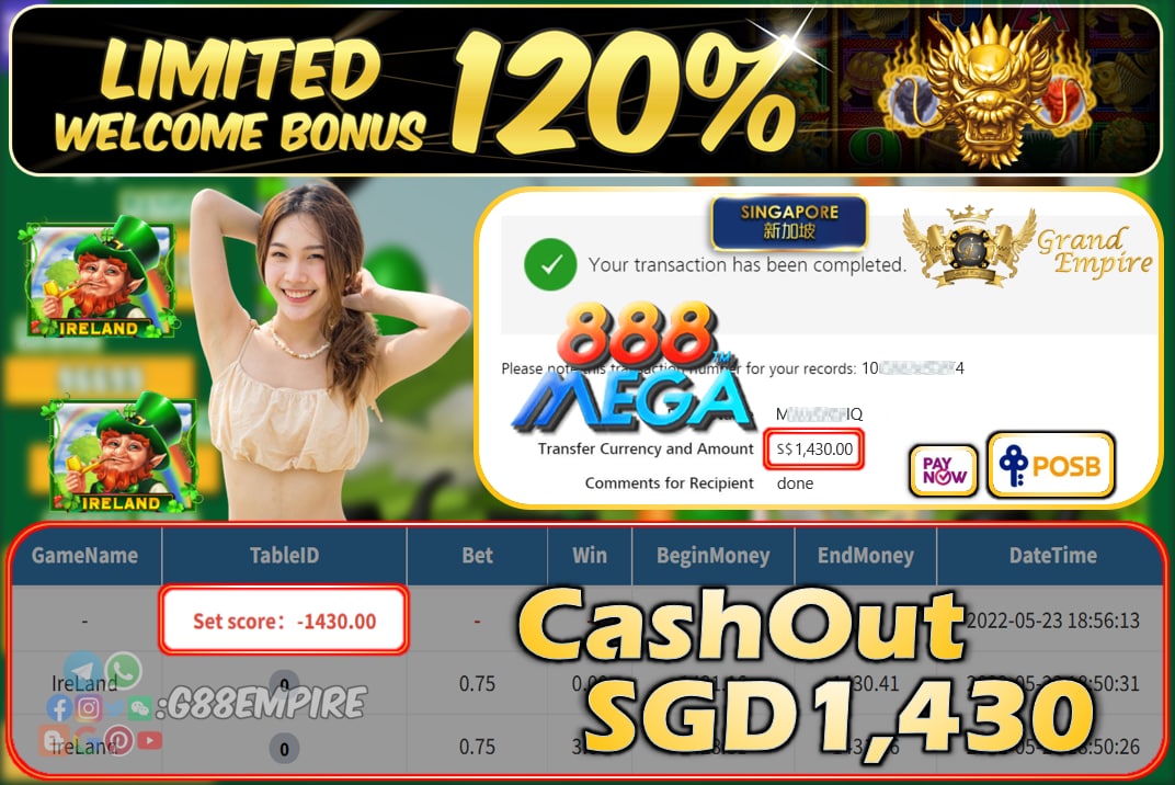 MEGA888 - IRELAND CASHOUT SGD1430 !!!