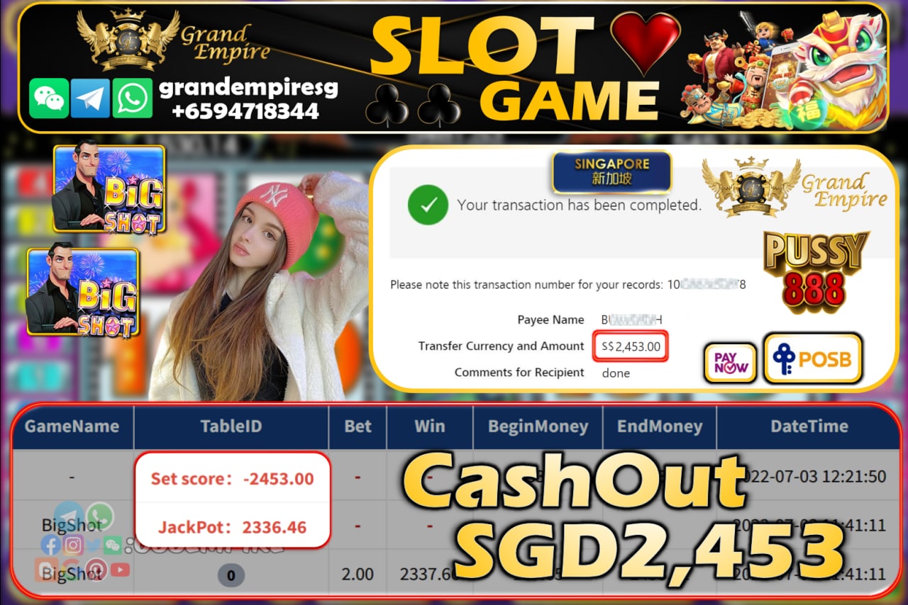 PUSSY888 ~ BIGSHOT CASHOUT SGD2453!!!