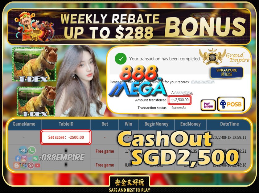 MEGA888 ~ T-REX CASHOUT SGD2500 !!!