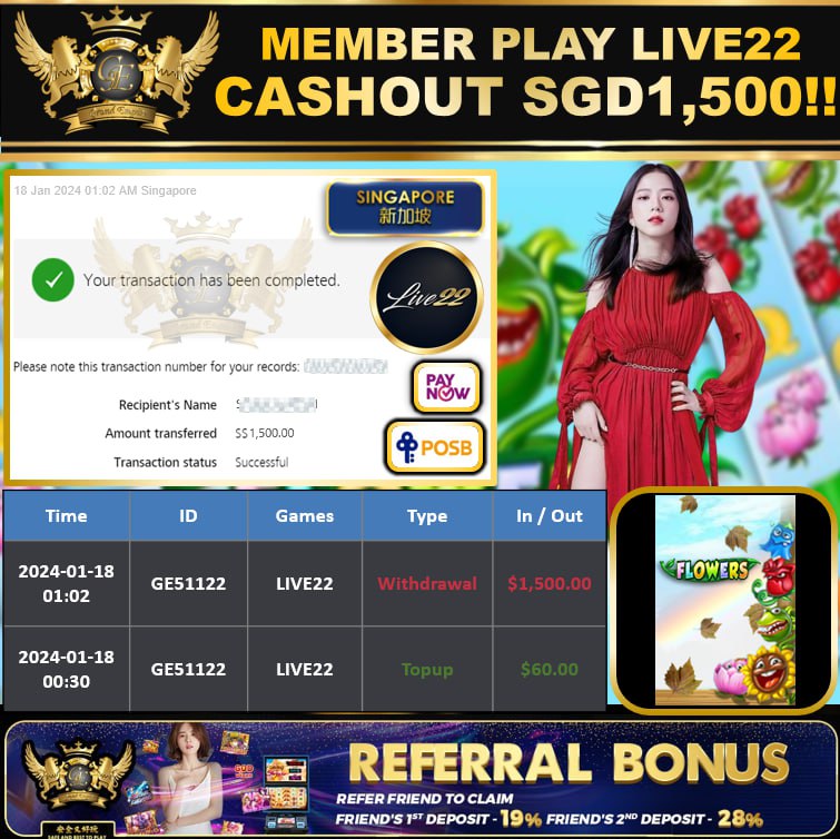 LIVE22 - FLOWERS CASHOUT SGD1500 !!!