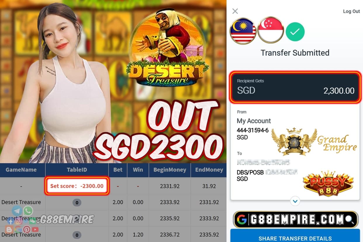 PUSSY888 - DESERT TREASURE OUT SGD2300!!!