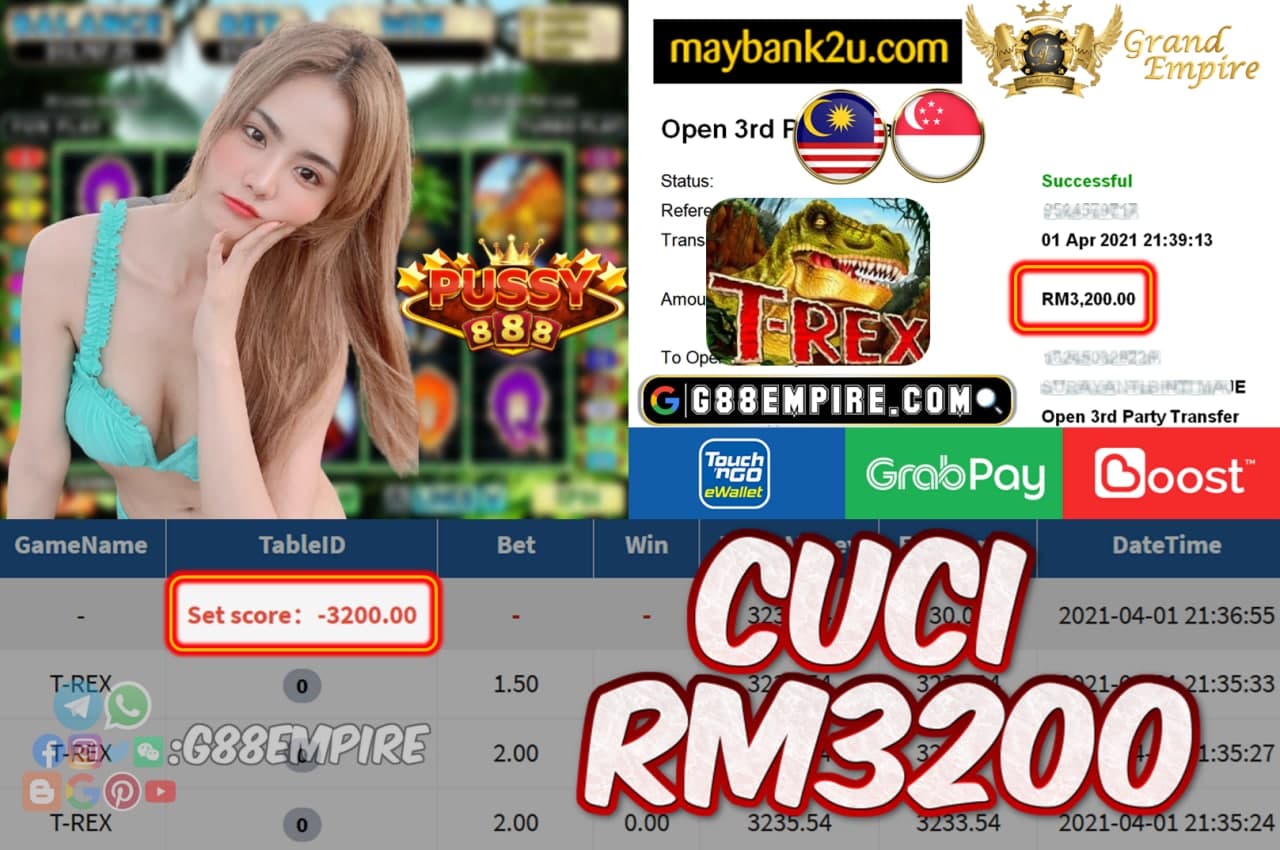 PUSSY888 - T-REX CUCI RM3200 !!!