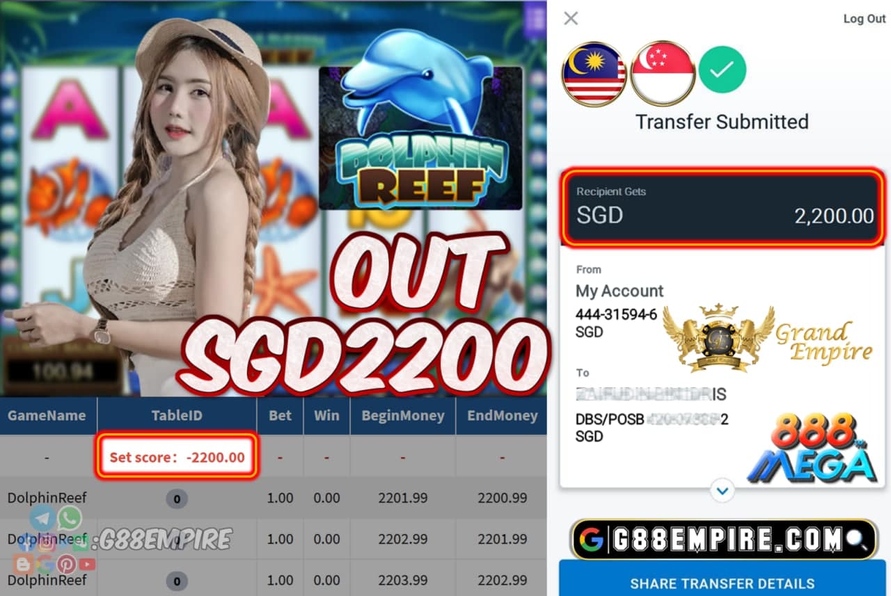 MEGA888 - DOLPHINREEF OUT SGD2200!!!