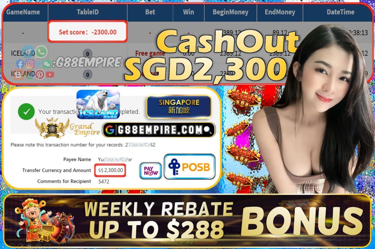 PUSSY888 - ICELAND CASHOUT SGD2300 !!!