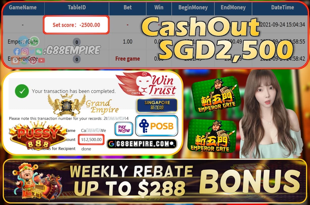 PUSSY888 - EMPERORGATE CASHOUT SGD2500 !!!
