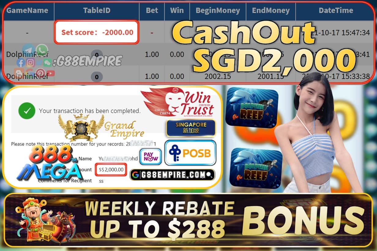 MEGA888 - DOLPHINREEF CASHOUT SGD2000 !!!