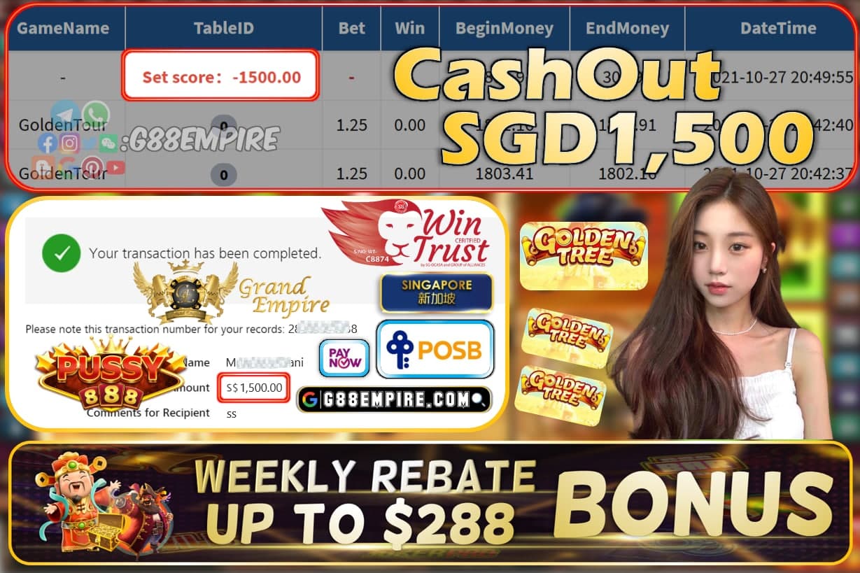 PUSSY888 - GOLDEN TOUR CASHOUT SGD1500 !!!