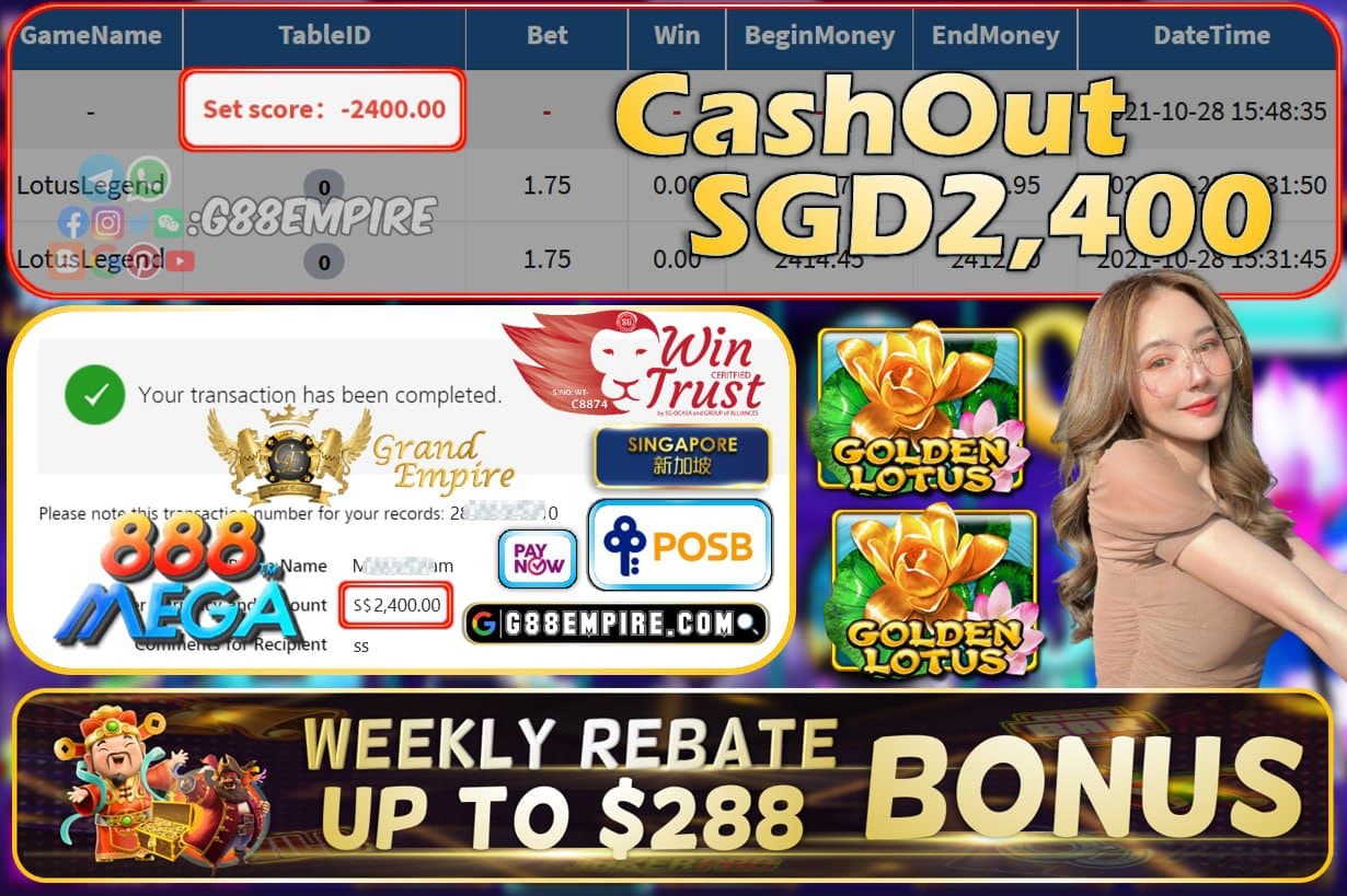 MEGA888 - LOTUSLEGEND CASHOUT SGD2400 !!!