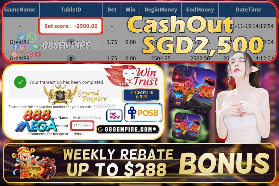 MEGA888 - GREAT88 CASHOUT SGD2500 !!!