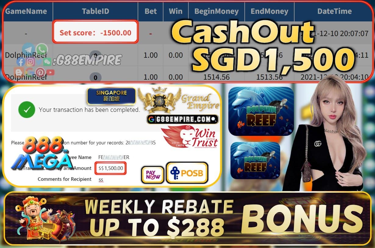 MEGA888 - DOLPHIN REEF CASHOUT SGD1500 !!!