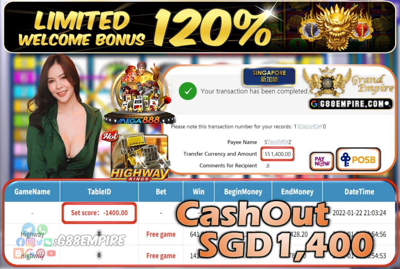 MEGA888 - HIGHWAY CASHOUT SGD1.400 !!!