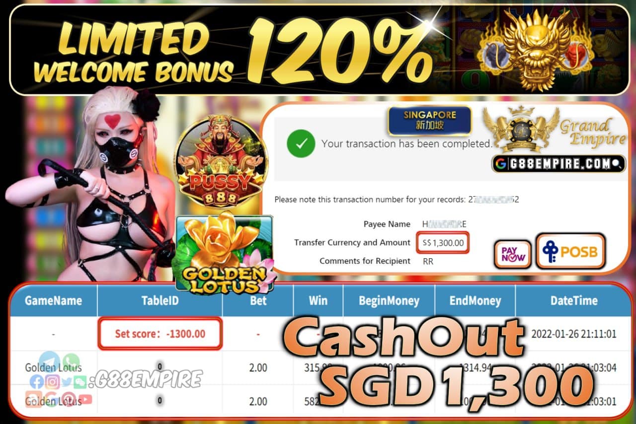 PUSSY888 - GOLDENLOTUS CASHOUT SGD1.300 !!!