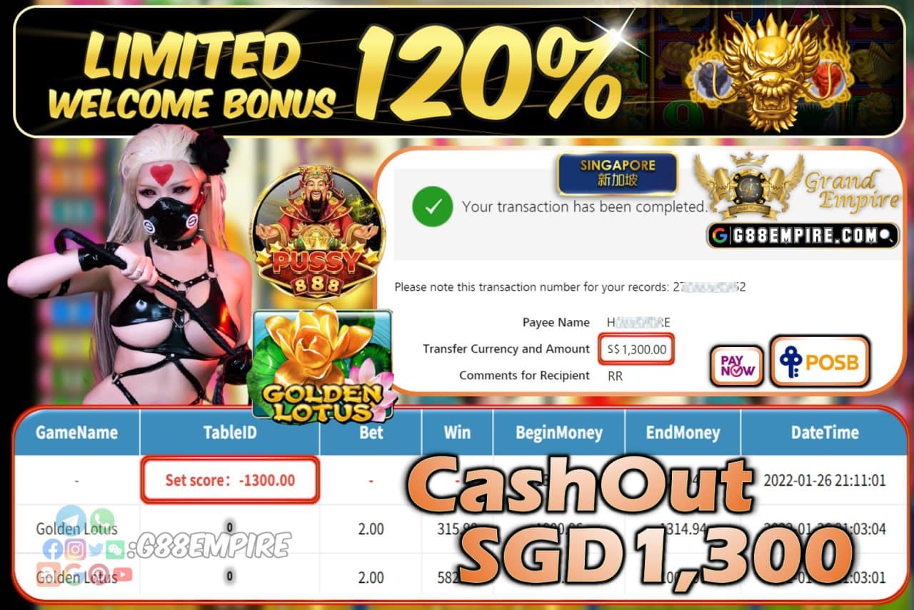 PUSSY888 - GOLDENLOTUS CASHOUT SGD1.300 !!!